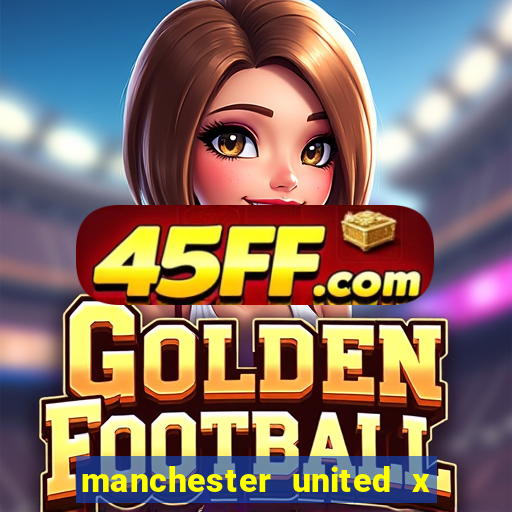 manchester united x leicester futemax